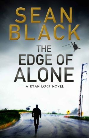 [Ryan Lock 07] • The Edge of Alone